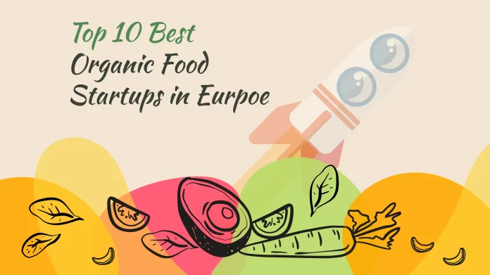 Meatable, Agricool, Allplants, Oddbox, Farmy, Yamo, Bene bono, Innovafeed, Ynsect, and Les Nouveaux Affineurs are Top 10 Best Organic Food Startups in Europe.