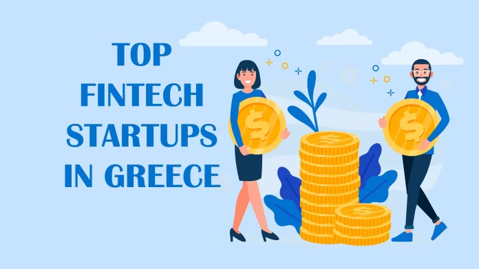 Viva.Com, Finloup, Velocity.Partners, Elorus, ZuluTrade, Piraeus Bank, Natech, BCASH™ are Top 10 Fintech Startups in Greece.