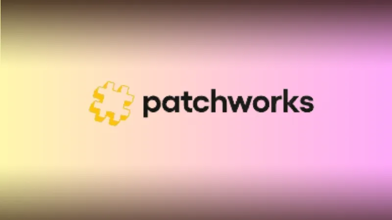 London-based Patchworks secures £2 million in funding for its coffers will provide the company even more fuel to drive innovation, the delivery of new features, and ambitions for worldwide expansion.
