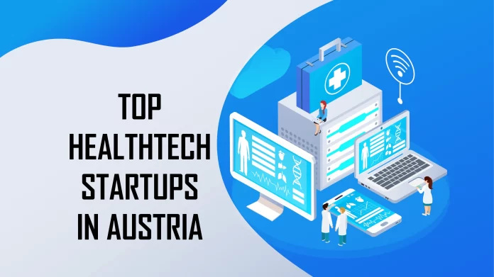 Diagnosia, ilvi GmbH, Pregenerate, EUCODIS Bioscience(Biosynth), CSD Labs, SCARLETRED Holding GmbH, Cleanhearing, G.Tec Medical Engineering, Interventional Systems Company, SteadySense are Top 10 HealthTech Startups in Austria.