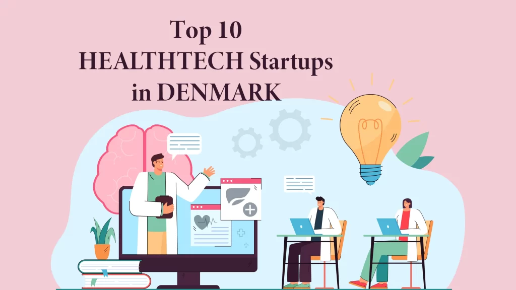 Novo Nordisk, Lenus eHealth, Galecto, Noie, Liva Healthcare, Visiopharm, Chr. Hansen, MedTrace Pharma, IO Biotech, and SNIPR Biome are Top 10 HealthTech Startups in Denmark.