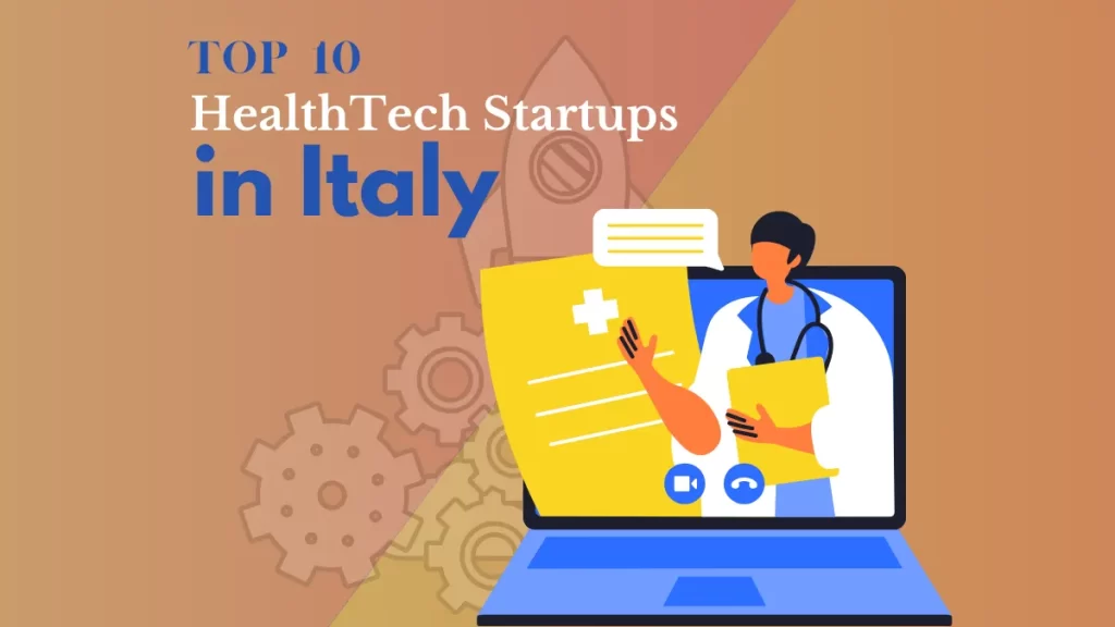 Dedalus Group, Buddyfit, Patchai, Enthera, SkinLabo, Epicura, InnovHeart, Genenta Science, and Healthware Group are Top 10 HealthTech Startups in Italy.