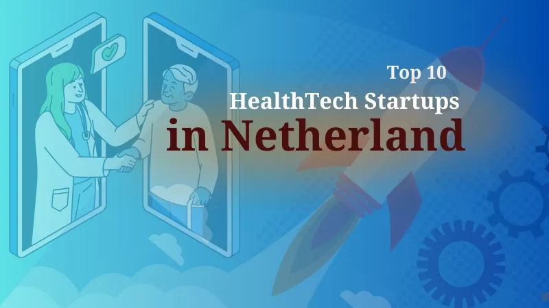 Castor, Neogene Therapeutics, Mimetas, Aidence, uniQure, Virtuagym, SkinVision, and Merus are Top 10 HealthTech Startups in Netherland.