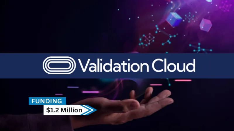 Switzerland-based Validation Cloud secures $5.8million in inaugural funding. With participation from Blockchain Founders Fund, Bloccelerate, Blockwall, Side Door Ventures, Metamatic, GS Futures, and AP Capital, Cadenza Ventures led the round.