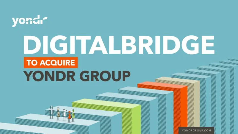 DigitalBridge acquisition news - DigitalBridge to Acquire Yondr Group