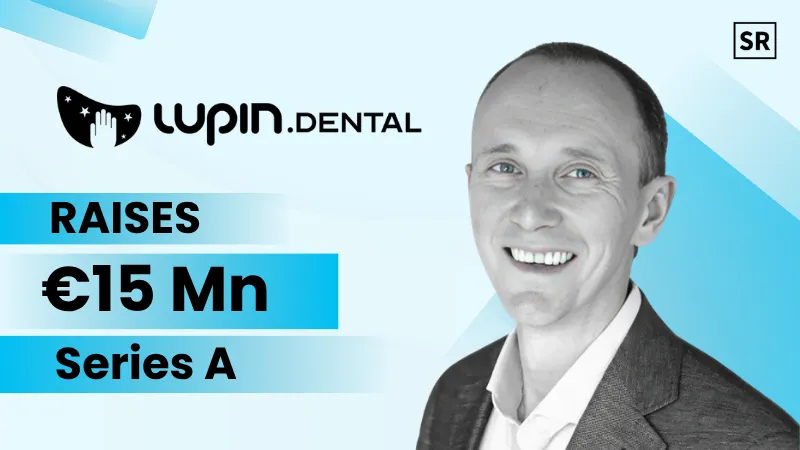 Lupin Dental Raises €15 Mn to Advance Robotic Technology for Dental Care