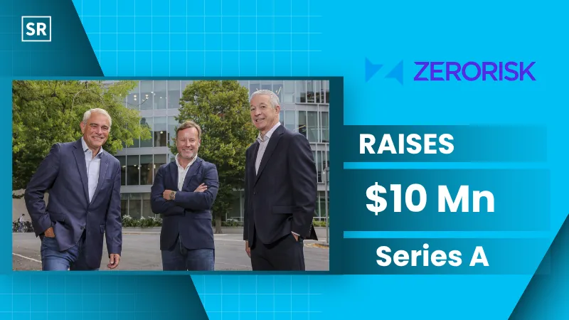 ZeroRisk Raises $10 Mn to Strengthen Merchant Cybersecurity for Payment Providers