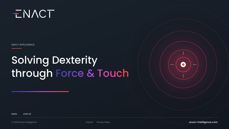 Enact Intelligence banner: “Solving Dexterity through Force & Touch” in white and gradient text on a dark background, with the Enact logo and glowing touch-point rings.
